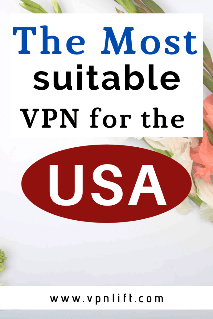 The Most suitable VPN for the USA.