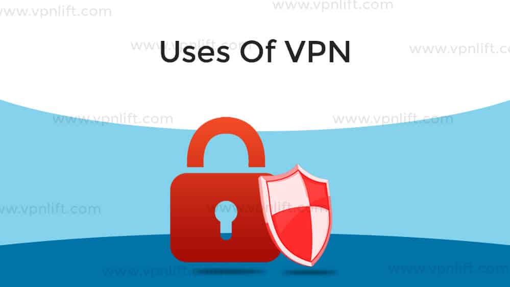 Uses of VPN