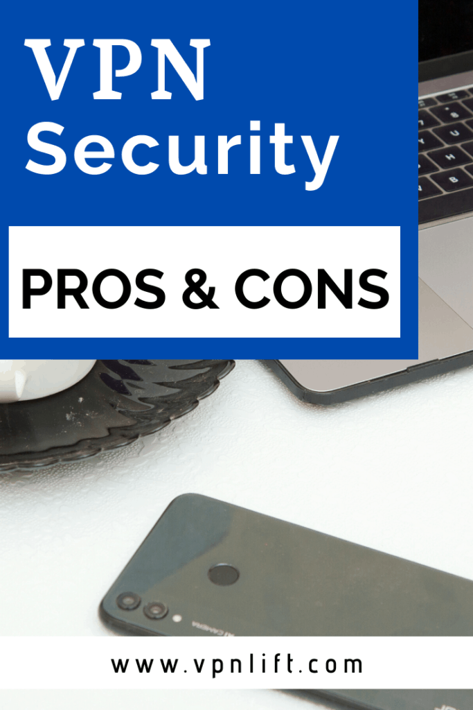 VPN Security - PROS and CONS