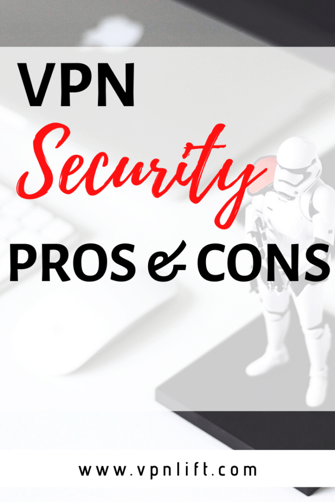 VPN Security Pros and Cons